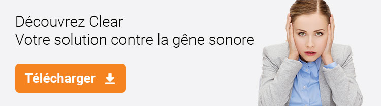 Téléchargez le support de présentation sur Clear : votre solution contre la gêne sonore