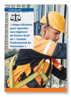 4 étapes décisives pour répondre aux exigences du facteur bruit du Compte Professionnel de Prévention