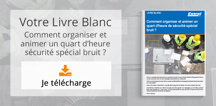 Livre blanc - Organiser et animer un quart d’heure sécurité sur les risques liés au bruit